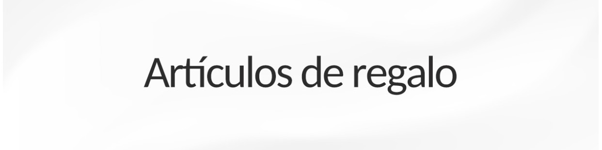 ARTÍCULOS DE REGALO
