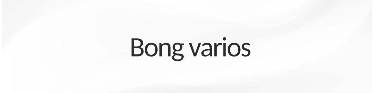 BONG VARIOS
