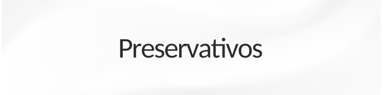 PRESERVATIVOS